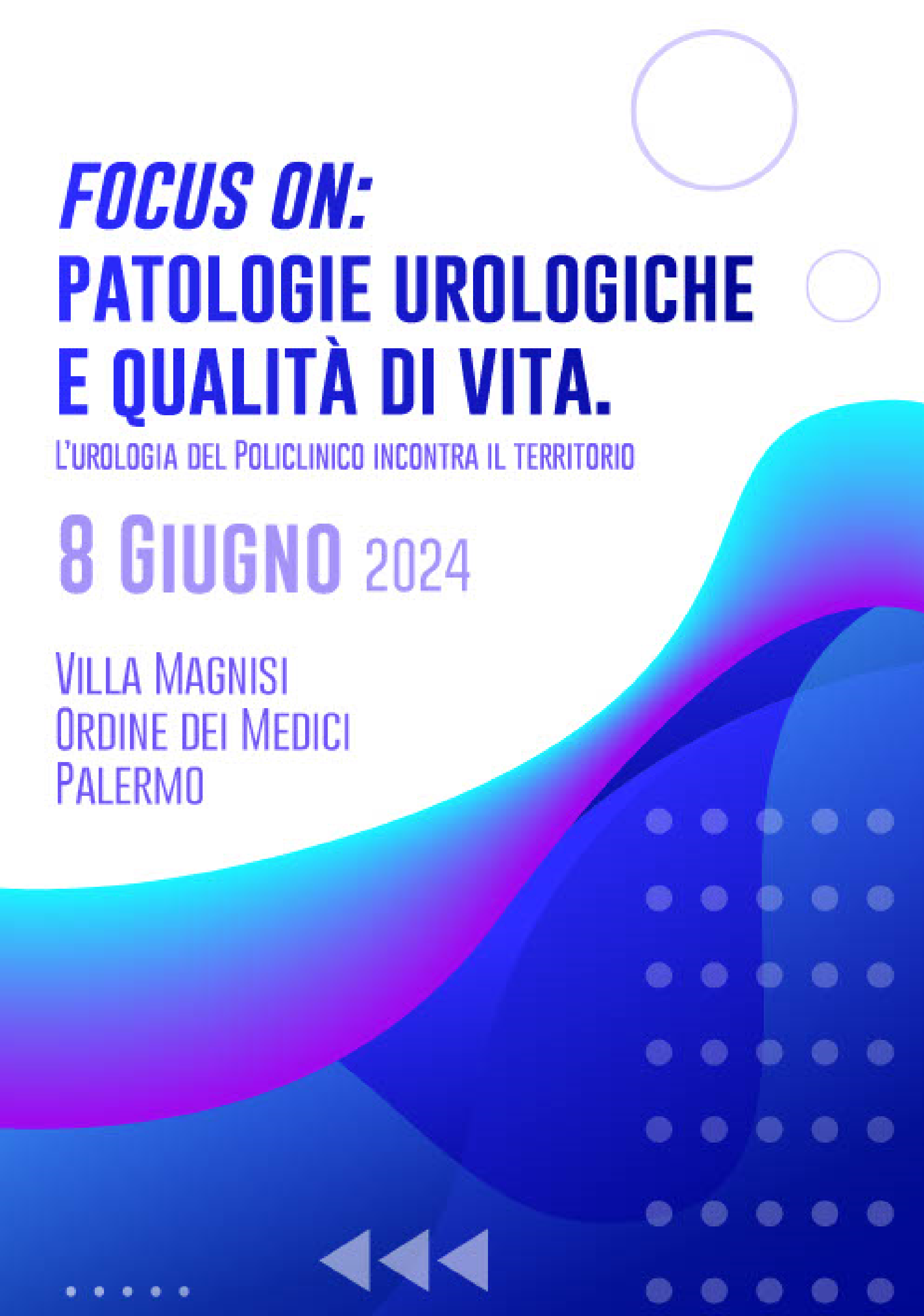 Focus on: patologie urologiche e qualità di vita; L’urologia del Policlinico incontra il territorio