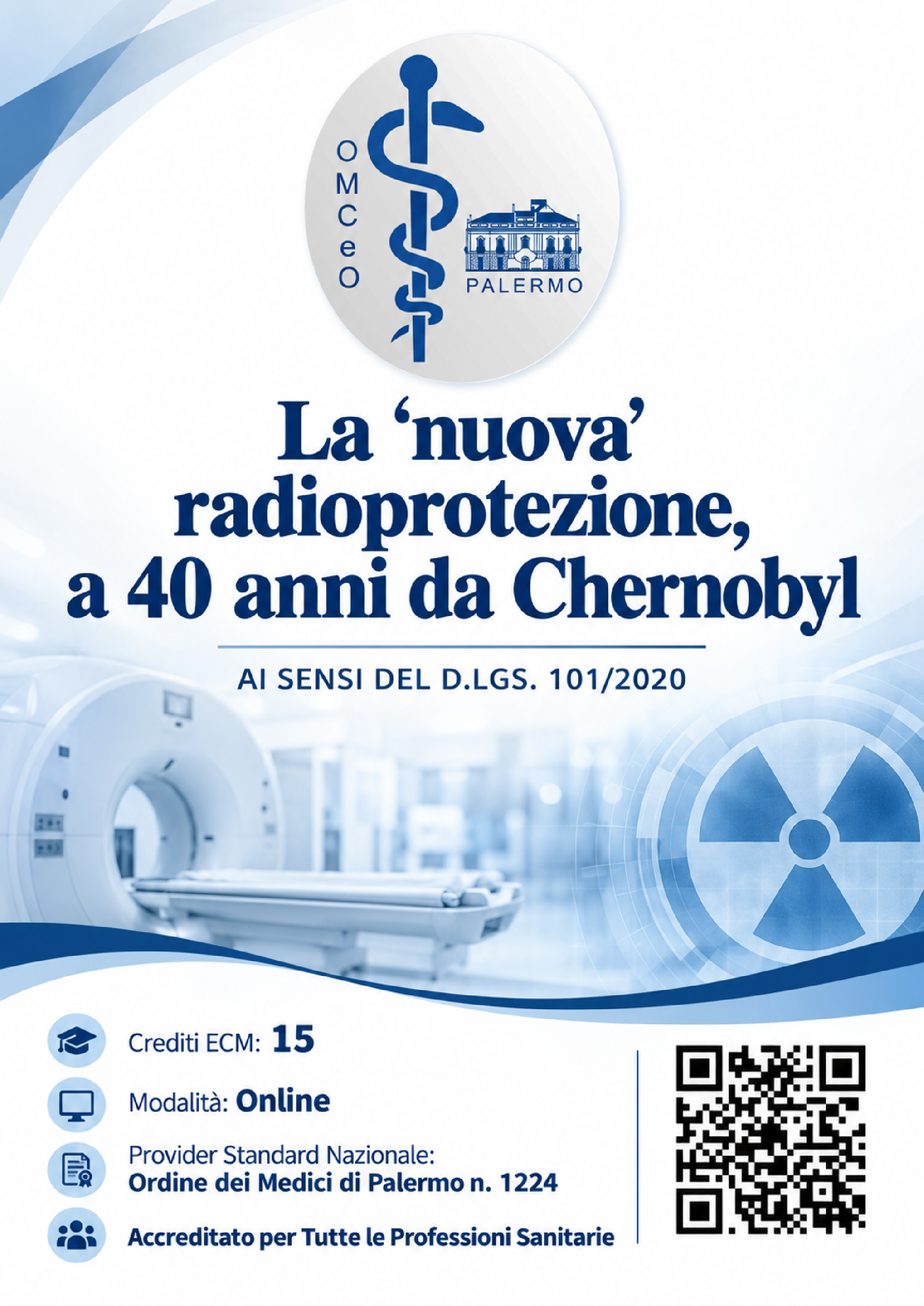 LA ''NUOVA'' RADIOPROTEZIONE, A 40 ANNI DA CHERNOBYL. AI SENSI DEL D.LGS. 101/2020